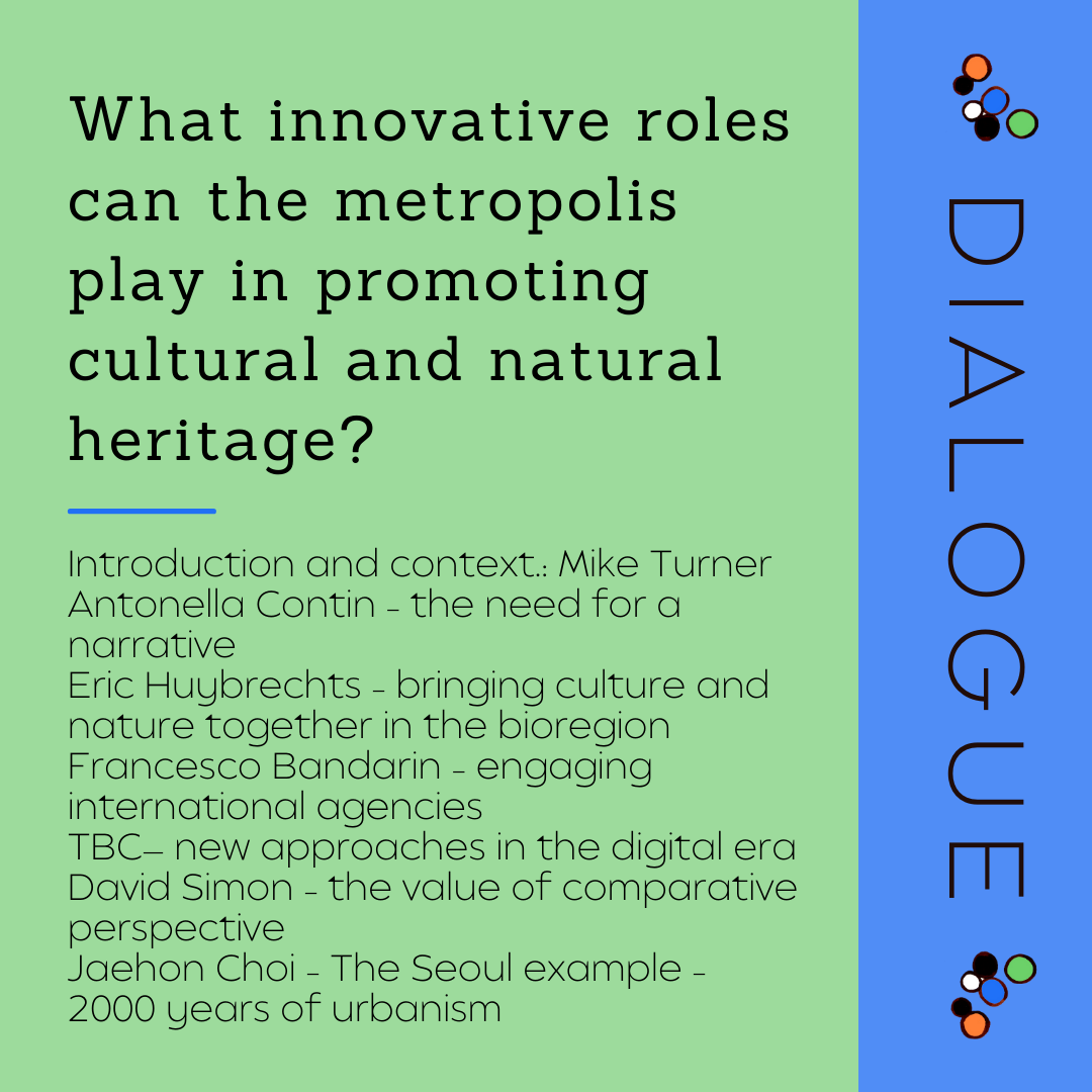 Dialogue - What innovative roles can the metropolis play in promoting cultural and natural heritage?