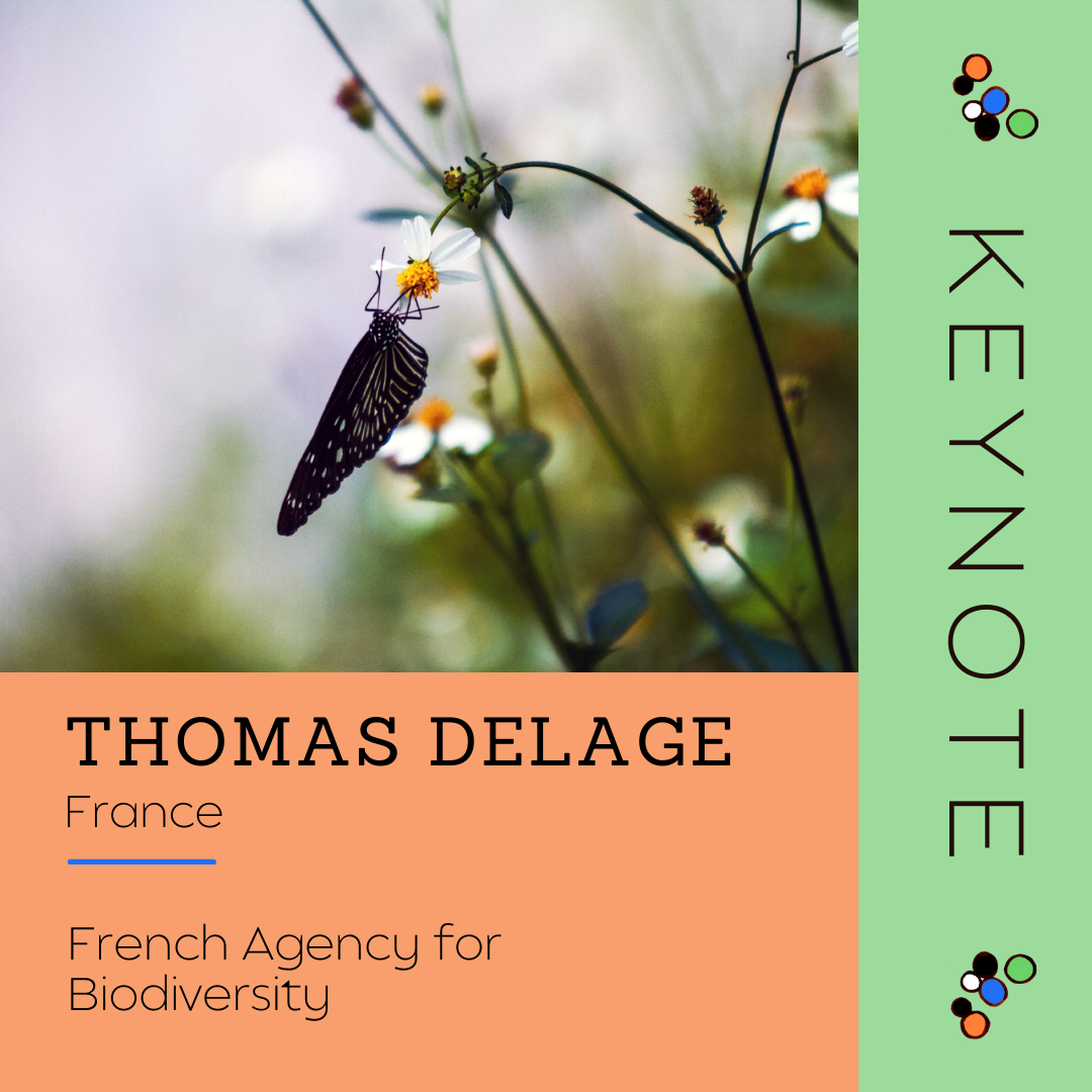 Keynote - Thomas Delage
City: France
Topic: French Agency for Biodiversity