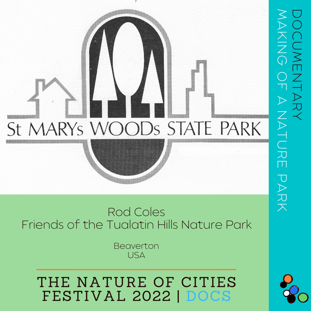 Documentary - Making of a Nature Park by Rod Coldes, Friends of the Tualatin Hills Nature Park