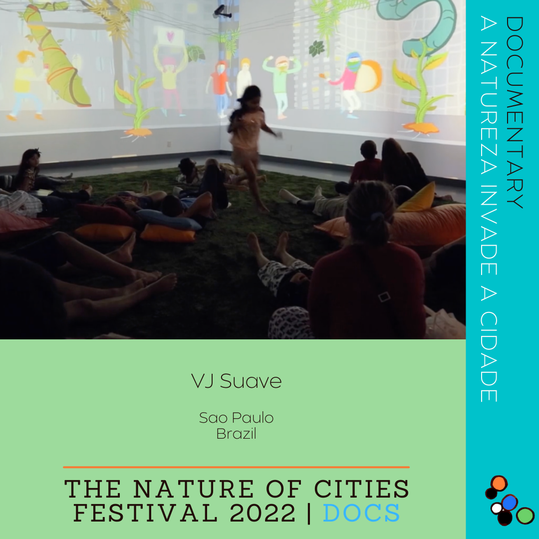 Documentary - A Natureza Invade a Cidade by VJ Suave